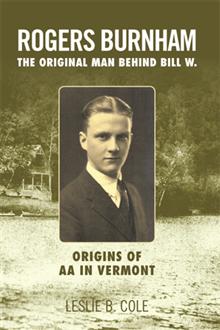 Xlibris Book Rogers Burnham The Original Man Behind Bill W.