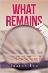 Tracey Lee, What Remains