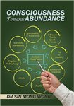 Consciousness Towards Abundance by Dr Sin Mong Wong