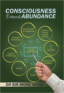 Consciousness Towards Abundance by Dr Sin Mong Wong