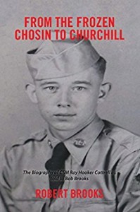 From the Frozen Chosin to Churchill by Robert Brooks