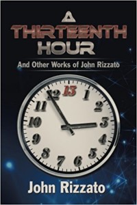 Xlibris Author| John Rizzato, A Thirteenth Hour